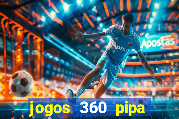 jogos 360 pipa combate 3d